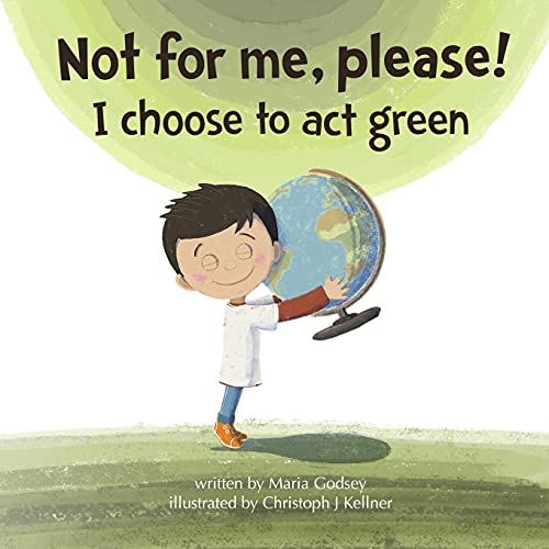 Stock image for Not for me, please!: I choose to act green for sale by Goodwill of Colorado