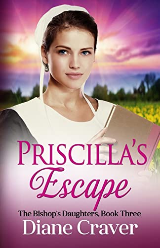 Beispielbild fr Priscilla's Escape (The Bishop's Daughters) zum Verkauf von Save With Sam