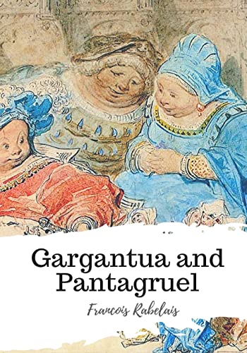 9781986917513: Gargantua and Pantagruel