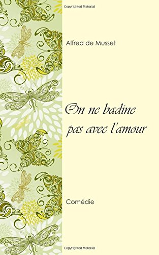 Beispielbild fr On ne badine pas avec l'amour (French Edition) zum Verkauf von ThriftBooks-Atlanta