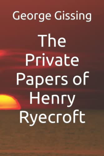 9781986931533: The Private Papers of Henry Ryecroft