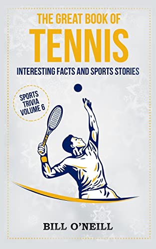 

The Great Book of Tennis: Interesting Facts and Sports Stories