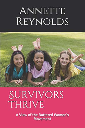 9781986940344: Survivors Thrive: A View of the Battered Women's Movement