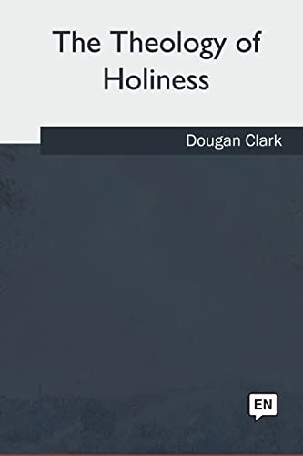 9781986943017: The Theology of Holiness