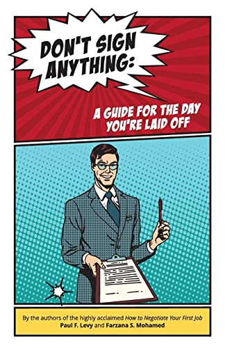 Stock image for Don't sign anything: A guide for the day you are laid off for sale by BooksRun