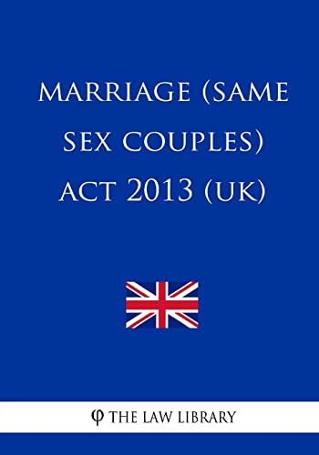 Imagen de archivo de Marriage (Same Sex Couples) Act 2013 (UK) a la venta por WorldofBooks