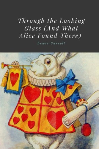 9781986961059: Through the Looking Glass (And What Alice Found There) by Lewis Carroll