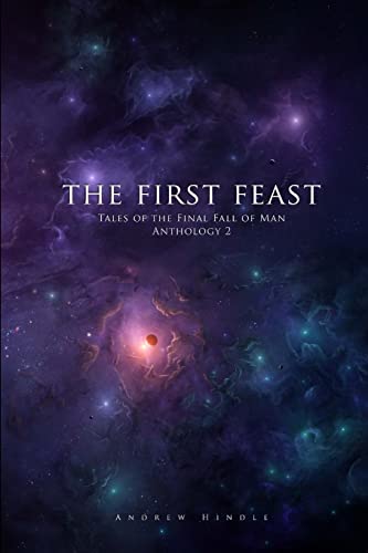 Stock image for The First Feast: Tales of the Final Fall of Man Anthology 2 for sale by Lucky's Textbooks
