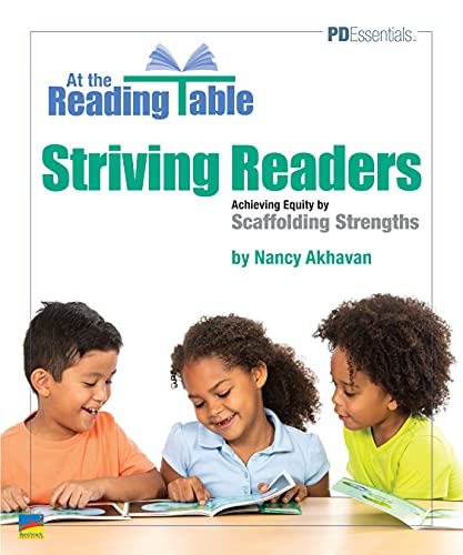 Stock image for At the Reading Table With Striving Readers: Achieving Equity by Scaffolding Skills and Strategies for sale by SecondSale