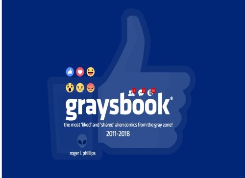 Beispielbild fr Graysbook: The most liked and shared alien comics from The Gray Zone!: Volume 10 (The Gray Zone Comics) zum Verkauf von Revaluation Books