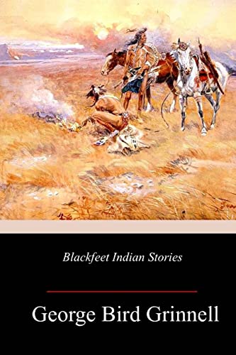 Stock image for Blackfeet Indian Stories for sale by THE SAINT BOOKSTORE