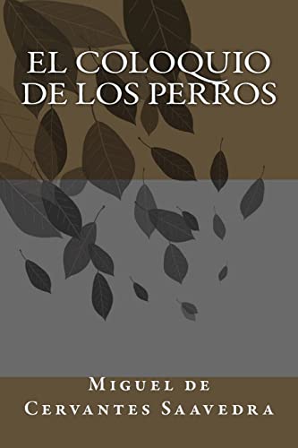 Stock image for El coloquio de los perros (Spanish Edition) [Soft Cover ] for sale by booksXpress