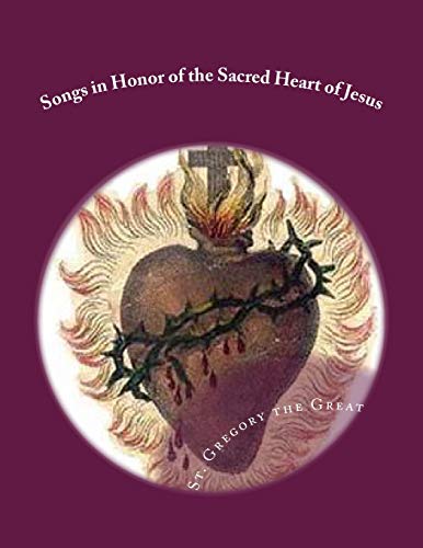 9781987416107: Songs in Honor of the Sacred Heart of Jesus: Sacred Heart, Precious Blood, Sacred Wounds