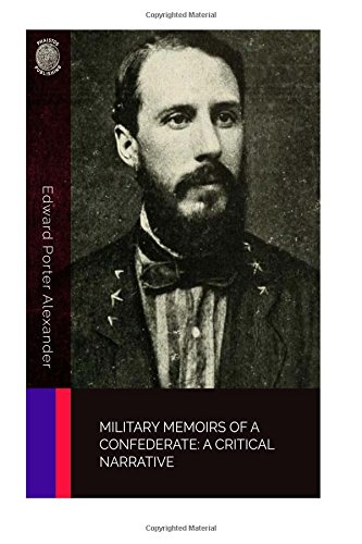 Stock image for Military Memoirs of a Confederate: A Critical Narrative for sale by BASEMENT BOOKS