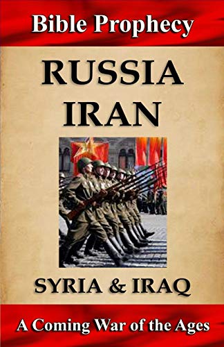 Imagen de archivo de Bible Prophecy: Russia, Iran, Syria, & Iraq: A Coming War of the Ages a la venta por Save With Sam