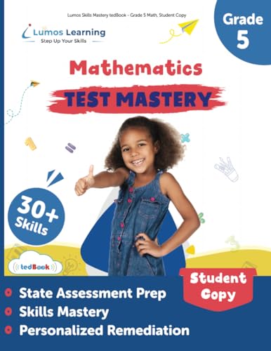 Stock image for Lumos Skills Mastery tedBook - Grade 5 Math, Student Copy: Standards-based Mathematics practice workbook for sale by BooksRun