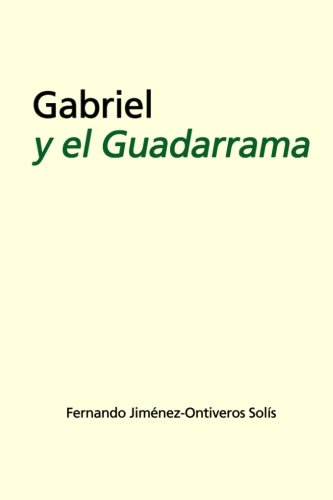 Imagen de archivo de Gabriel y el Guadarrama a la venta por Revaluation Books