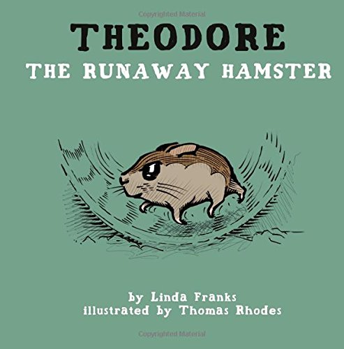 Stock image for Theodore The Runaway Hamster for sale by WorldofBooks