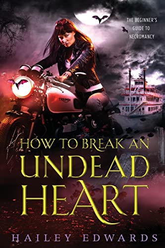 Stock image for How to Break an Undead Heart (The Beginner's Guide to Necromancy) for sale by SecondSale