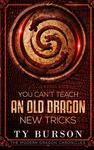 Beispielbild fr You Can't Teach an Old Dragon New Tricks zum Verkauf von Better World Books