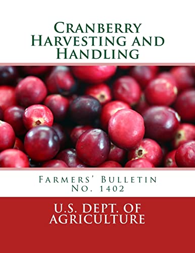 Imagen de archivo de Cranberry Harvesting and Handling: Farmers' Bulletin No. 1402 [Soft Cover ] a la venta por booksXpress