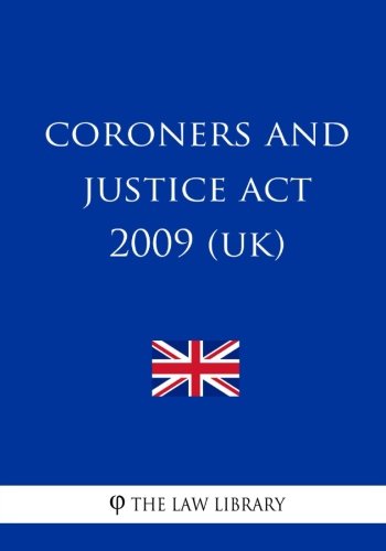 Imagen de archivo de Coroners and Justice Act 2009 (UK) a la venta por AwesomeBooks