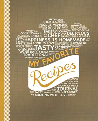 Beispielbild fr My Favorite Recipes: Blank Recipe Book to Write In: Collect the Recipes You Love in Your Own Custom Cookbook, (100-Recipe Journal and Organizer) zum Verkauf von Jenson Books Inc