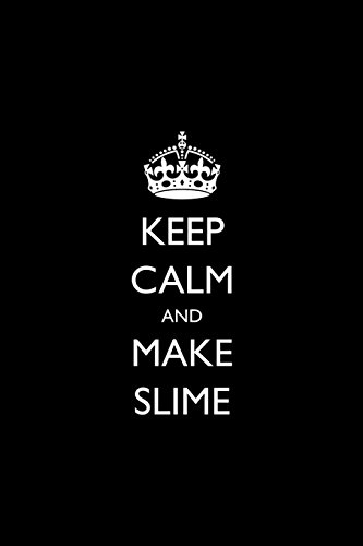 9781987521115: Keep Calm and Make Slime: Blank Lined Journal