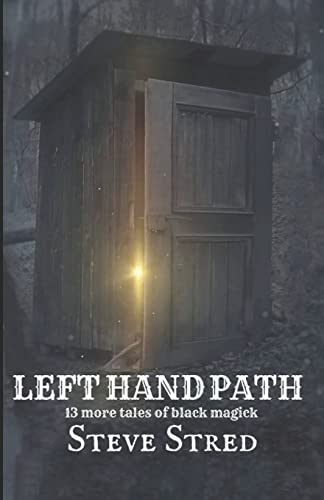 9781987521306: Left Hand Path: 13 More Tales of Black Magick