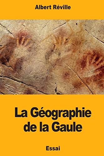 Stock image for La Gographie de la Gaule (French Edition) for sale by Lucky's Textbooks