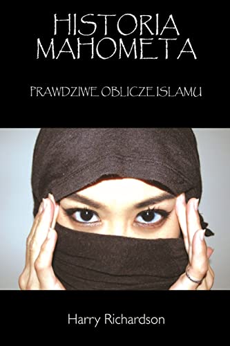 Beispielbild fr Historia Mahometa - Prawdziwe Oblicze Islamu (Polish Edition) [Soft Cover ] zum Verkauf von booksXpress