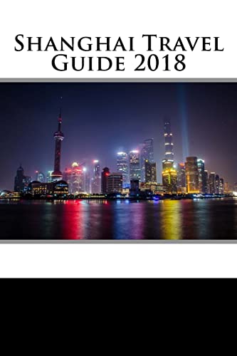 Beispielbild fr Shanghai Travel Guide 2018 [Soft Cover ] zum Verkauf von booksXpress