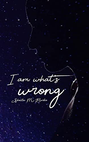 Stock image for I Am What's Wrong for sale by THE SAINT BOOKSTORE