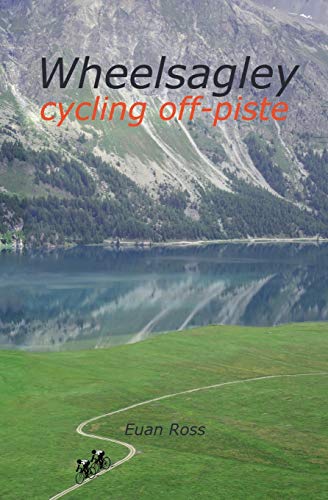 Stock image for Wheelsagley: Cycling Chronicles and Short Stories for sale by WorldofBooks