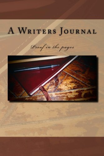 Stock image for A Writers Journal: Proof in The Pages for sale by Revaluation Books