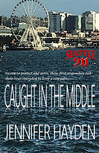 Stock image for Caught in the Middle (Seattle 911) for sale by Lucky's Textbooks