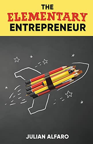 Stock image for The Elementary Entrepreneur for sale by -OnTimeBooks-