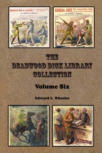 Beispielbild fr The Deadwood Dick Library Collection - Volume Six zum Verkauf von HPB Inc.