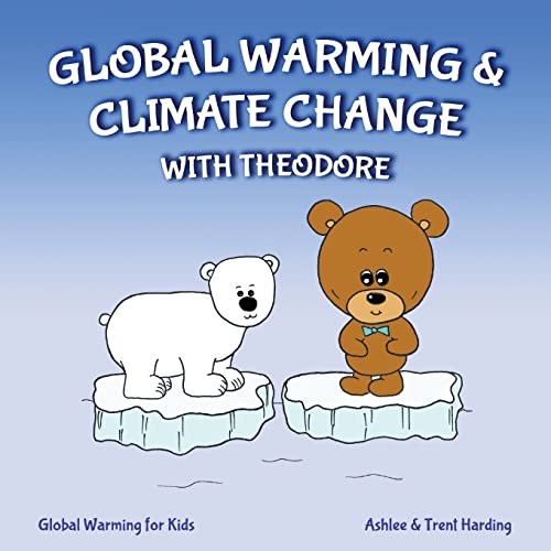Beispielbild fr Global Warming for Kids: Global Warming & Climate Change with Theodore zum Verkauf von AwesomeBooks