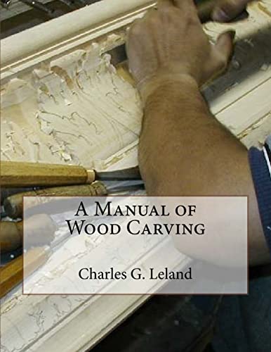 9781987574913: A Manual of Wood Carving