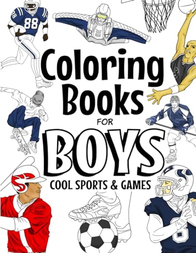 Coloring Books For Boys Cool Sports And Games: Cool Sports
