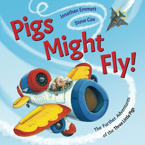 Stock image for Pigs Might Fly!: The Further Adventures of the Three Little Pigs for sale by WorldofBooks