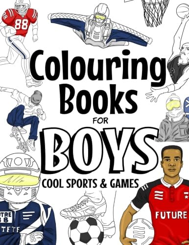 Stock image for Colouring Books For Boys Cool Sports And Games: Cool Sport Colouring Book For Boys Aged 6-12 (The Future Teacher's Colouring Books For Boys) for sale by WorldofBooks