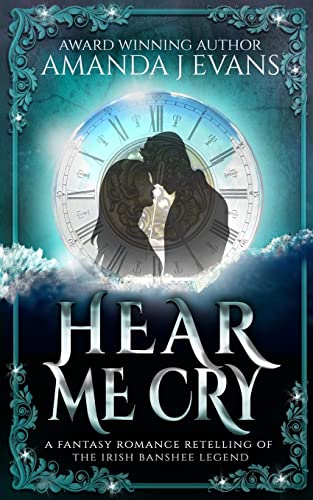 Stock image for Hear Me Cry: A Fantasy Romance Retelling of the Irish Legend of the Banshee (Paperback) for sale by Book Depository International