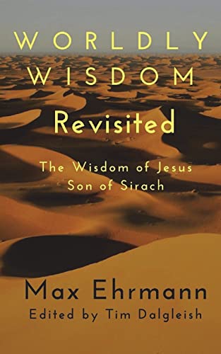 9781987587968: Worldly Wisdom Revisited: The Wisdom of Jesus son of Sirach