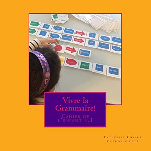 Vivre la Grammaire!: Cahier de l'enfant n.1 (Paperback) - Catherine Chalus