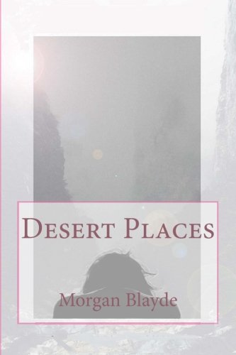 Imagen de archivo de Desert Places: Volume 3 (Opscuro Series) a la venta por Revaluation Books