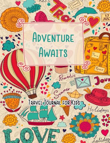 Beispielbild fr Adventure Awaits Travel Journal for Kids: Vacation Diary for Children:120+ Page Travel Journal (Fun Kid Travel Journals) zum Verkauf von Wonder Book
