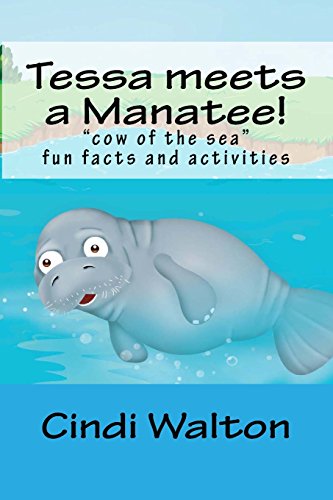 Beispielbild fr Tessa meets a Manatee!: "cow of the sea" fun facts and activities [Soft Cover ] zum Verkauf von booksXpress