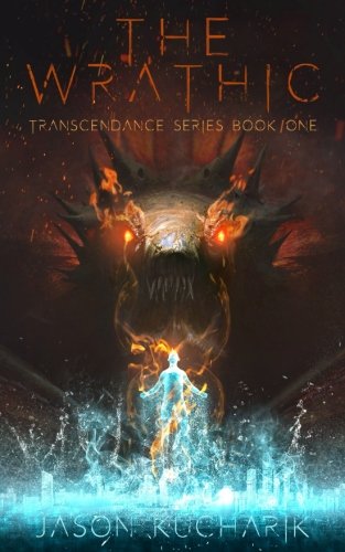 Imagen de archivo de The Wrathic: Transcendence Series Book 1 a la venta por Revaluation Books